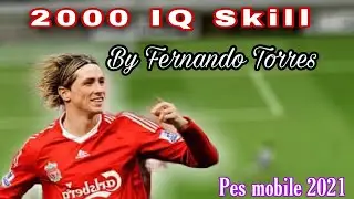 2000 iQ skills 😱 By Fernando Torres 💥 Online match Pes mobile 2021 #short