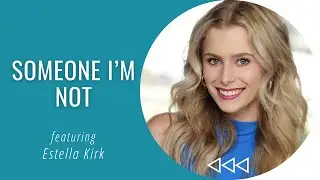 Someone I’m Not - Estella Kirk