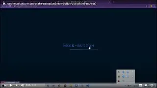 css-neon-button-cum-snake-animation{neon-button-using-html-and-css}