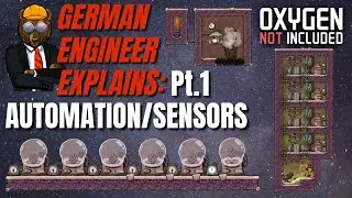 GERMAN ENGINEER explains ONI: ALL AUTOMATION GATES and some SENSORS! Oxygen Not Included Spaced Out