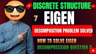 How to Solve Eigen Decomposition Problem | How to solve Eigen Decomposition Numerical| Eigen Value