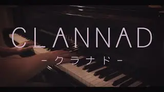 Clannad Medley [Piano]