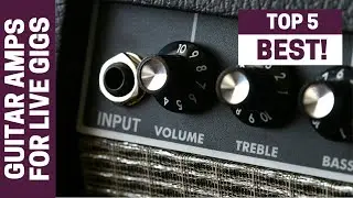 Five Fantastic Guitar Combo Amps for Live Playing