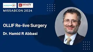 MISSABCON 2024: OLLIF Re-live Surgery - Dr. Hamid R Abbasi