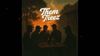 Talkin Treez - ThemTreez