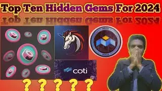 Top Ten Hidden Gems For 2024 || Crypto News Update Daily
