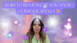 REIKI TO REMOVE BLACK MAGIC, CURSES & SPELLS | LIGHT LANGUAGE✨