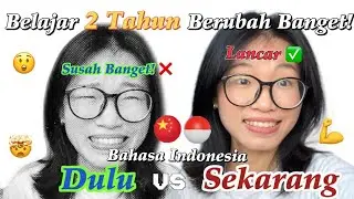 🇨🇳🇮🇩 Dulu NOOB Banget 🤯! 5 Tahun Belajar Bahasa Indonesia! Bisa Lancar? 🤔