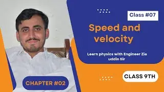 speed and velocity  | KPK 9th class physics | chapter #02 | lecture # 07