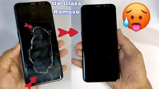 How to Remove UV Glass  From Tempered  | UV Glass Remove Now Problem Sloved