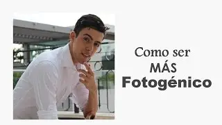 Como ser Fotogénico