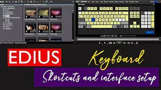 EDIUS KEYBOARD SHORTCUT AND INTERFACE KEY SETUP