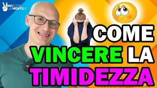 Come vincere la Timidezza! (Da ex-Timido ti dico come fare 😉)