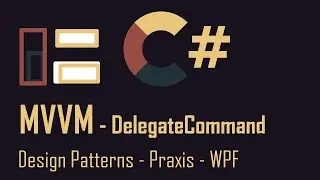 MVVM #4 - DelegateCommand - WPF Praxis