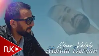 Elnur Valeh - Menim Derdim 2023 (Yeni Klip) 4K