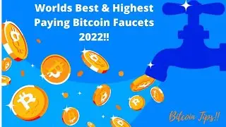 Worlds Best & Highest Paying Bitcoin Faucets 2022!!