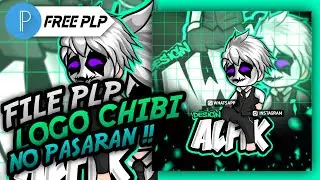 [ FILE PLP ] LOGO CHIBI KECE ABIS😎 || NO PASARAN!!! 🔥
