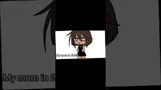 My mom in 1998 vs My mom in 2023: #capcut #meme #gachalife #funnyshorts #mymom