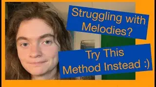 Writing Catchy Melodies [The EASIEST WAY]