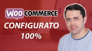 WooCommerce configurato dall’INIZIO alla FINE [Guida WordPress Step by Step 2022]