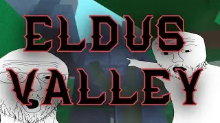 the most criminally underrated roblox game | Eldus Valley
