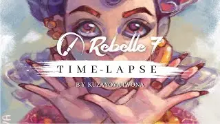 Rebelle 7 Time-lapse: Glance by Kuzayova