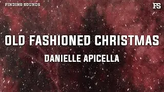Danielle Apicella - Old Fashioned Christmas (Lyrics) | From Netflix’s “Meet Me Next Christmas”