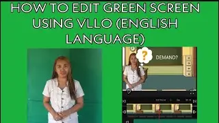 HOW TO EDIT GREEN SCREEN USING VLLO APP (all english instructions)