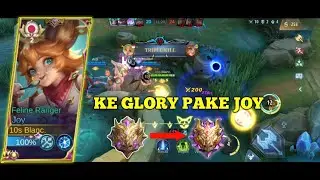 DETIK-DETIK KE GLORY PAKE JOY!! - Mobile Legends