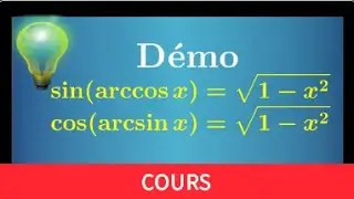 Démonstration sin(arccos x)=√(1-x²) • cos(arcsin x)=√(1-x²) Cours MPSI PCSI PTSI prépa CPGE