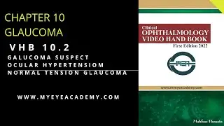 Glaucoma Ocular Hypertension | Normal Tension Glaucoma | VHB 10.2