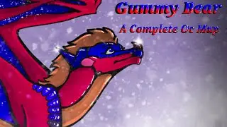 {GUMMY BEAR} A COMPLETE OC MAP