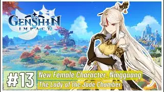 Genshin Impact News Episode 13: New Female Character, Ningguang as The Lady of the Jade Chamber