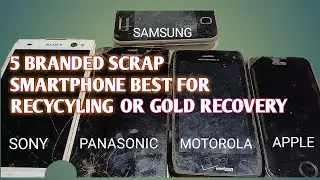 SCRAP BRANDED SMART PHONE BEST FOR RECYCLING  FOR GOLD RECOVERY | GOLD RECOVERY | SCRAPPING