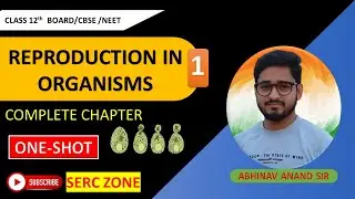 Reproduction in organisms class 12 shot revision  ||abhinav sir|| @SERCnet