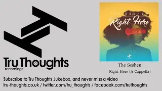 The Seshen - Right Here - A Cappella