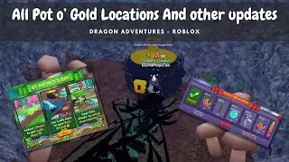 All Pot o' Gold Locations (in Origins) and Exciting Updates! [Dragon Adventures - Roblox]