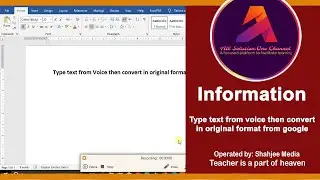 Information │ Google Doc │ Type text from voice then convert in original format