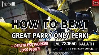 Infinity Blade 3: How to Beat the Great Parry Only Perk + Deathless Worker Fight!