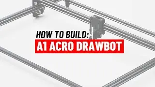 How to Build: A1 ACRO DrawBot