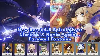 New Reset 4.8 Spiral Abyss First Try Navia Plunge & Clorinde aggravate Again | Farewell Fontaine