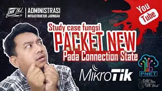 Fungsi paket new yang ada pada connection state di MikroTik- Tutorial Connection State