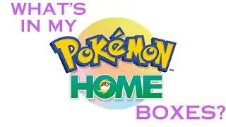 What's in my Pokemon Home boxes? A messy showcase