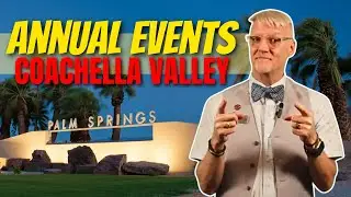 Don't miss these ANNUAL EVENTS in the Greater Palm Springs Region: Your Ultimate Guide