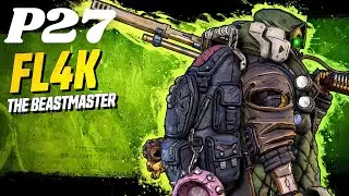 Borderlands 3 FL4K Vault Hunter Gameplay Walkthrough Part 27 No Commentary + All DLC [8K 60FPS PC]