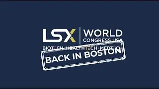 LSX World Congress USA, Boston Sept 2023 - Biotechnology, Medical Devices, Digital Health Investment