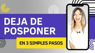 Cómo Dejar De Posponer - EN 3 PASOS