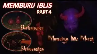IBLIS Part 4 || Pen664l Kepala Iblis Bergolo