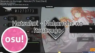 Hatsukoi - Nakanoke no Itsutsugo (Hard) HD | Osu!