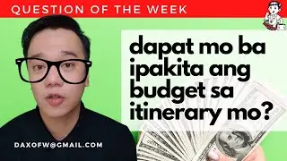 Dapat ba na may Budget na Nakalagay sa Itinerary Mo? | Iwas Offload tips | daxofw channel